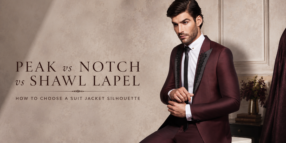 Peak vs Notch vs Shawl Lapel: How to Choose a Suit Jacket Silhouette